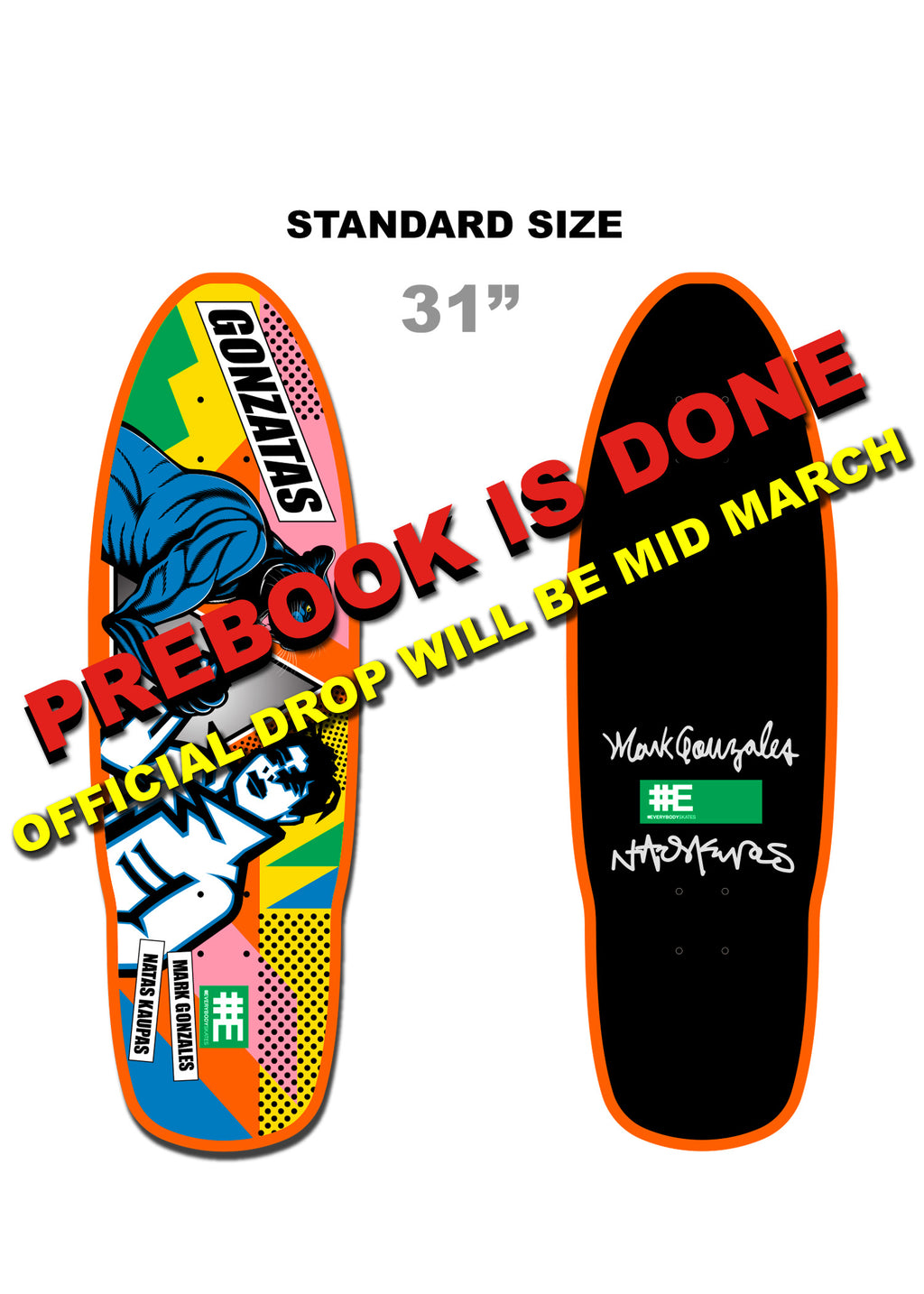 Gonzatas 31" (Standard sized) Prebook is over, official drop will be mid March