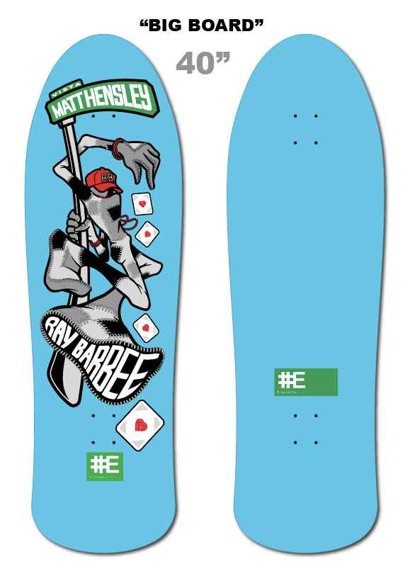 Matt Hensley X Ray Barbee 40" "BIGBOARD"